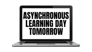 Asynchronous Learning Day Monday
